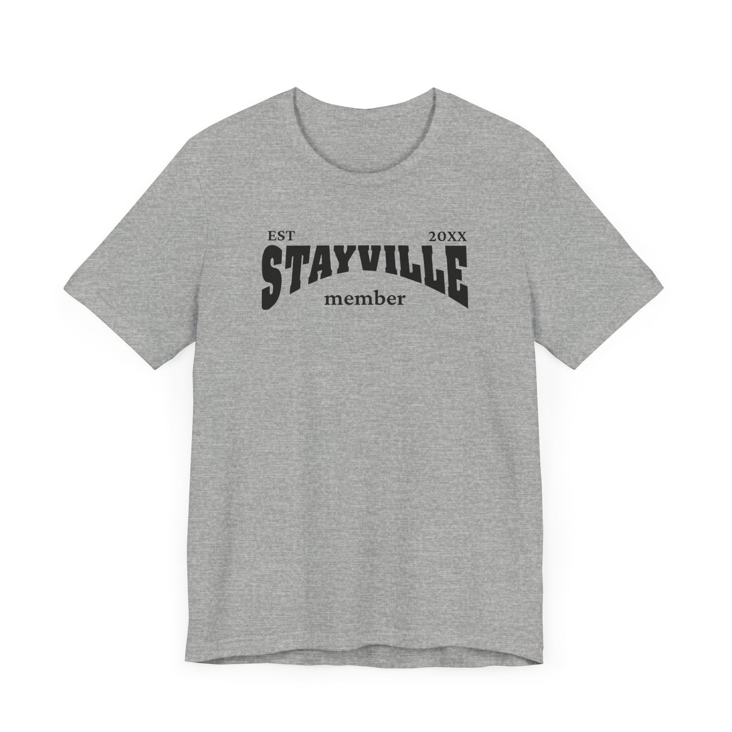 Stayville - Unisex T-shirt