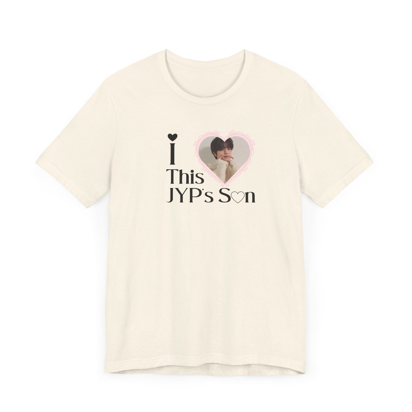 I Love This JYP's Son - Unisex T-shirt