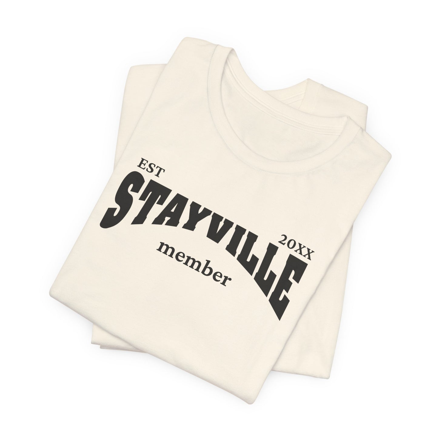 Stayville - Unisex T-shirt