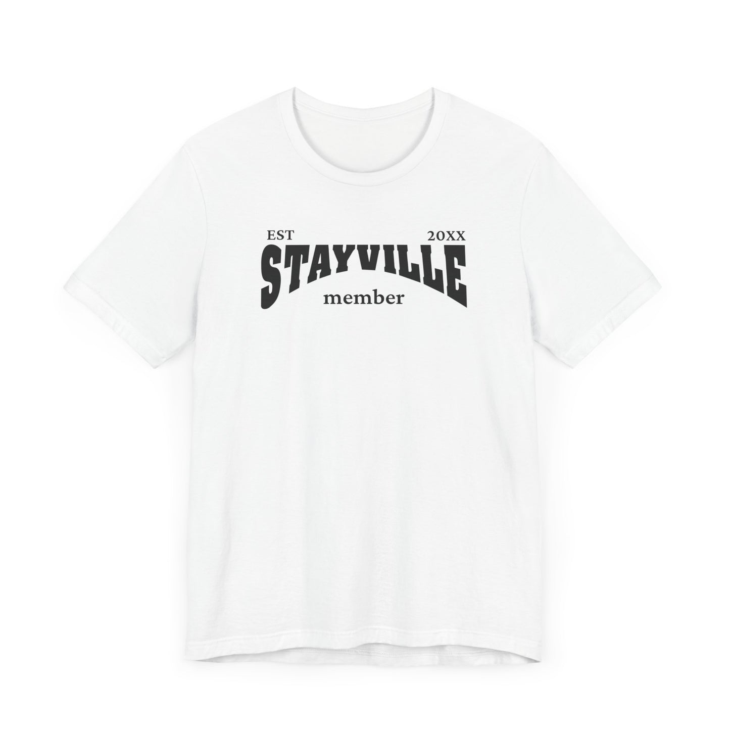 Stayville - Unisex T-shirt