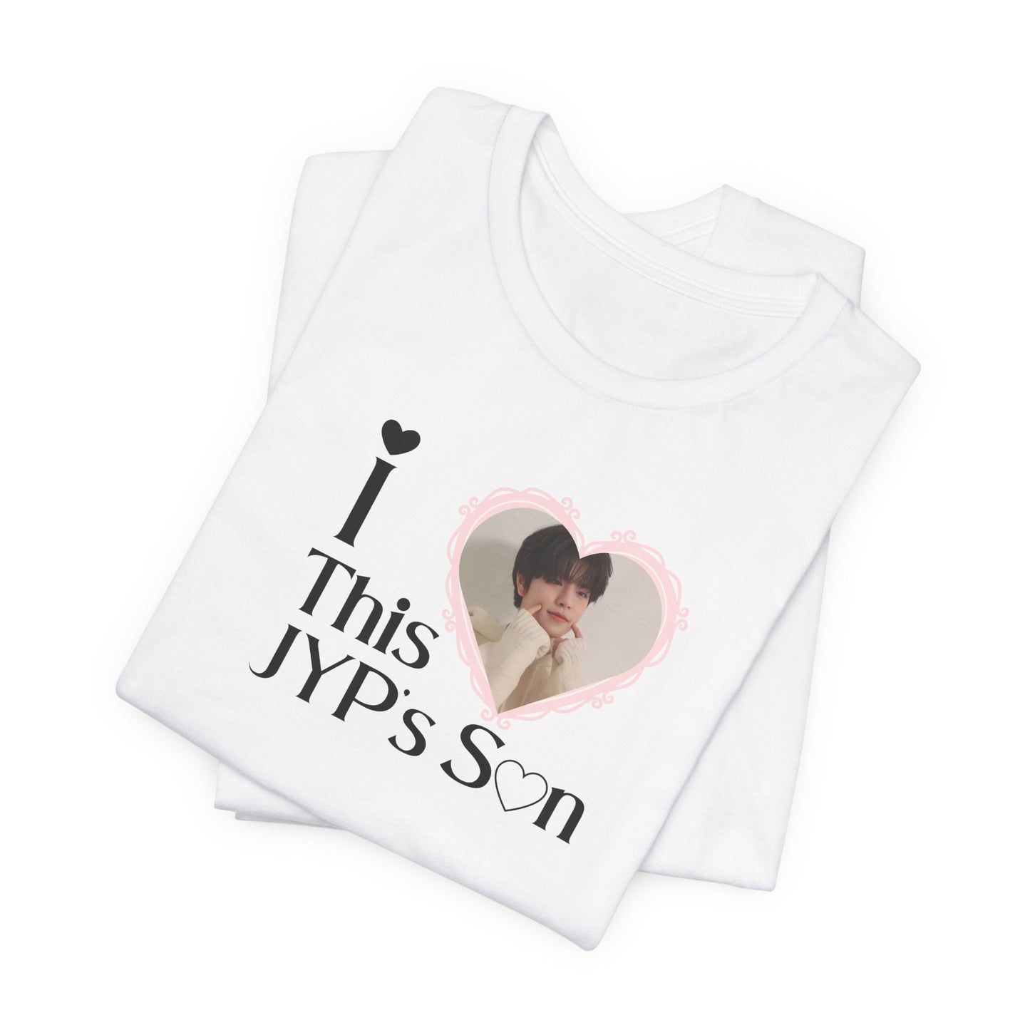 I Love This JYP's Son - Unisex T-shirt