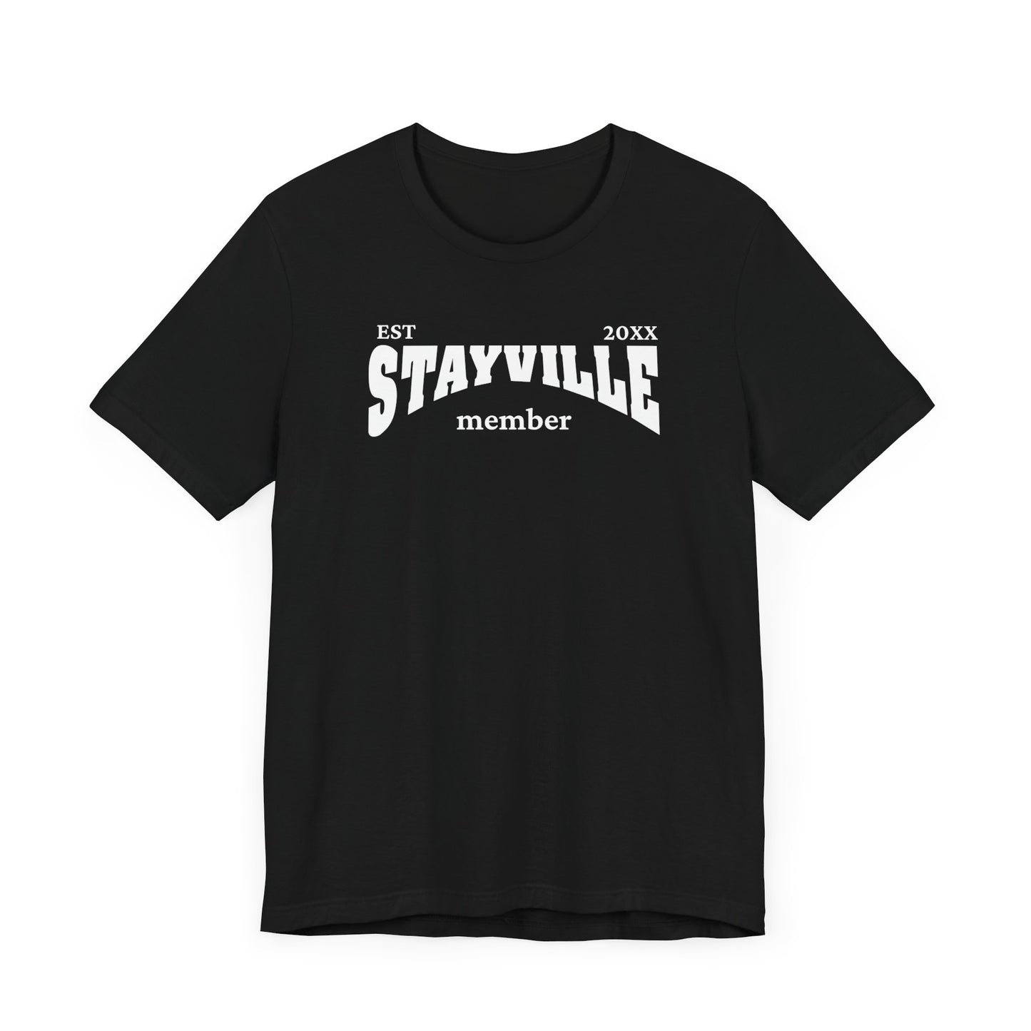 Stayville - Unisex T-shirt