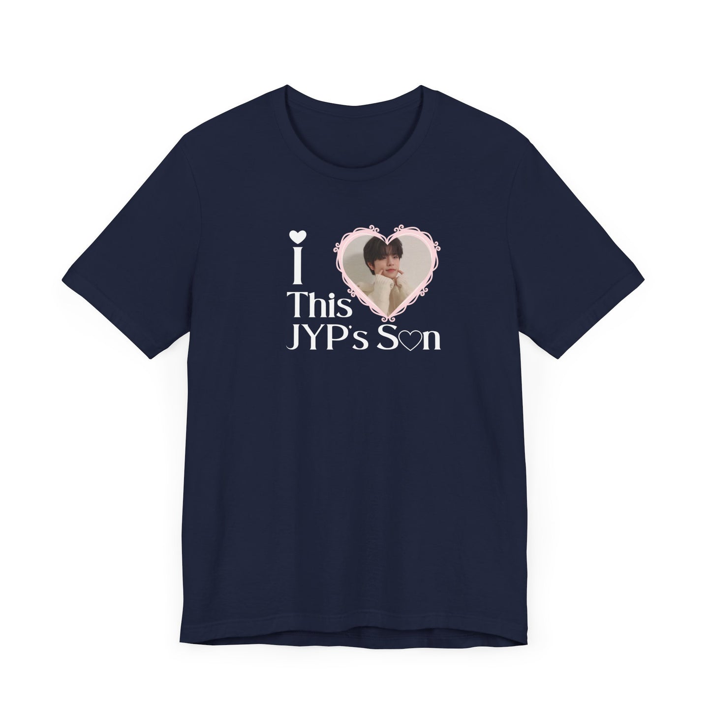 I Love This JYP's Son - Unisex T-shirt