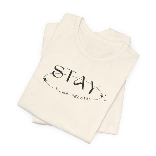 STAY - Unisex T-shirt