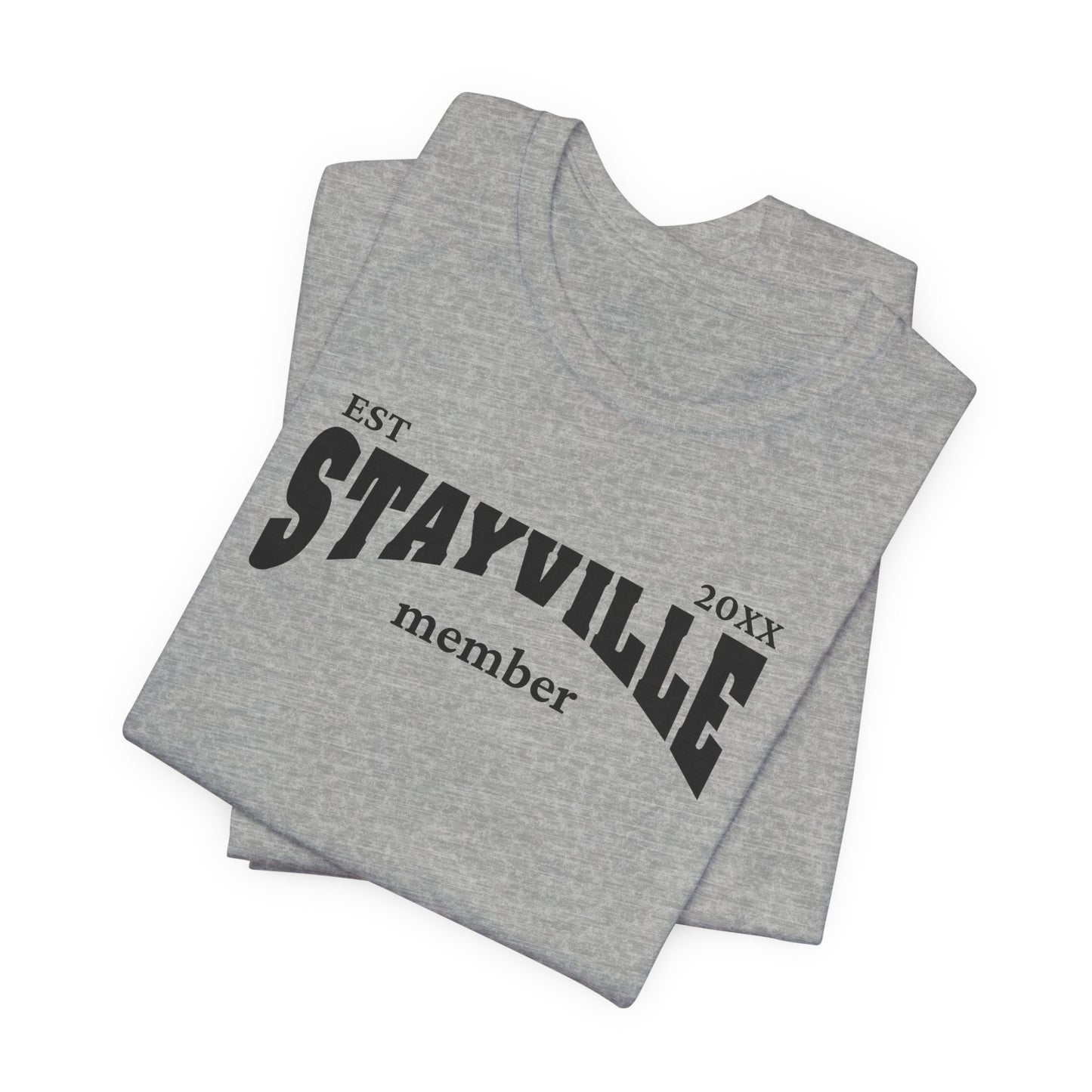 Stayville - Unisex T-shirt