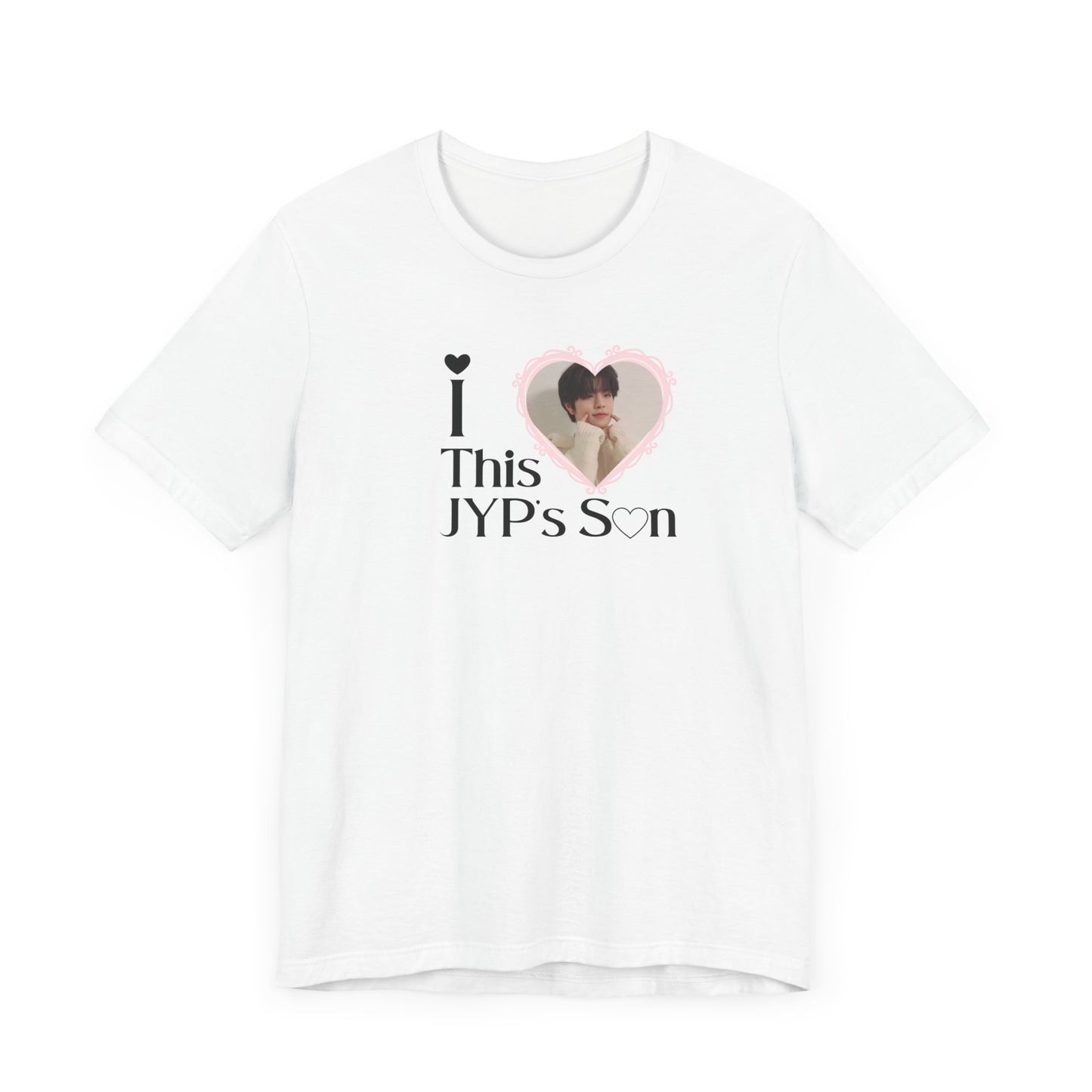 I Love This JYP's Son - Unisex T-shirt