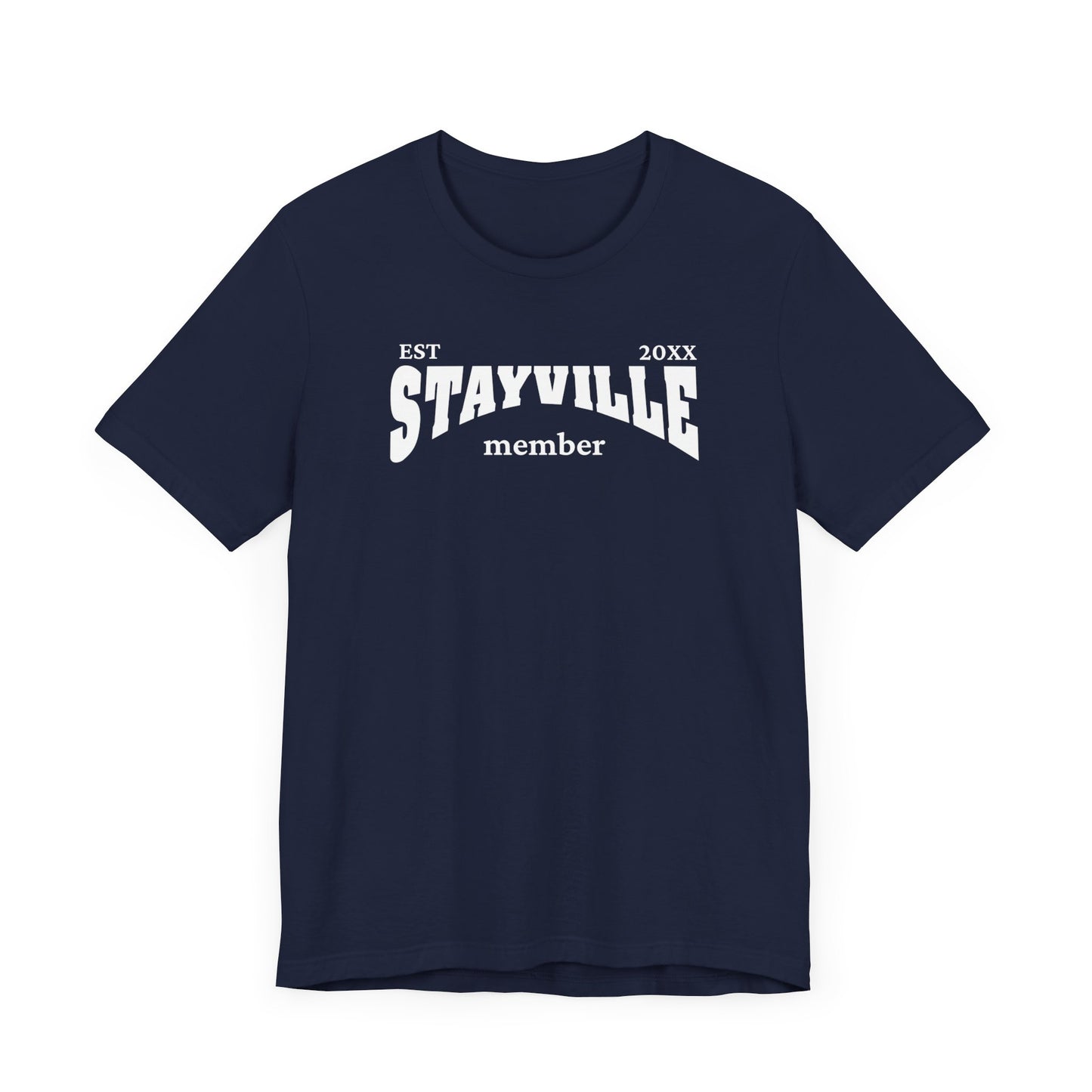 Stayville - Unisex T-shirt