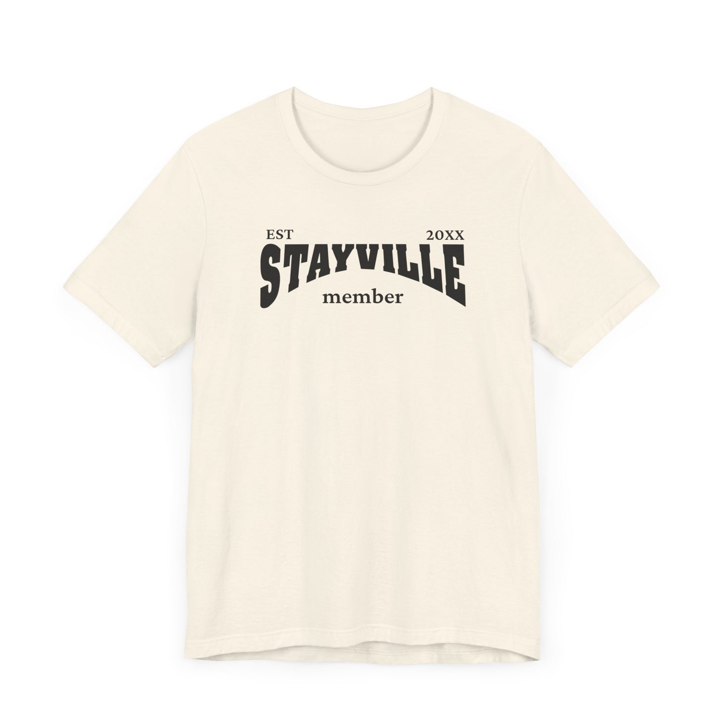 Stayville - Unisex T-shirt