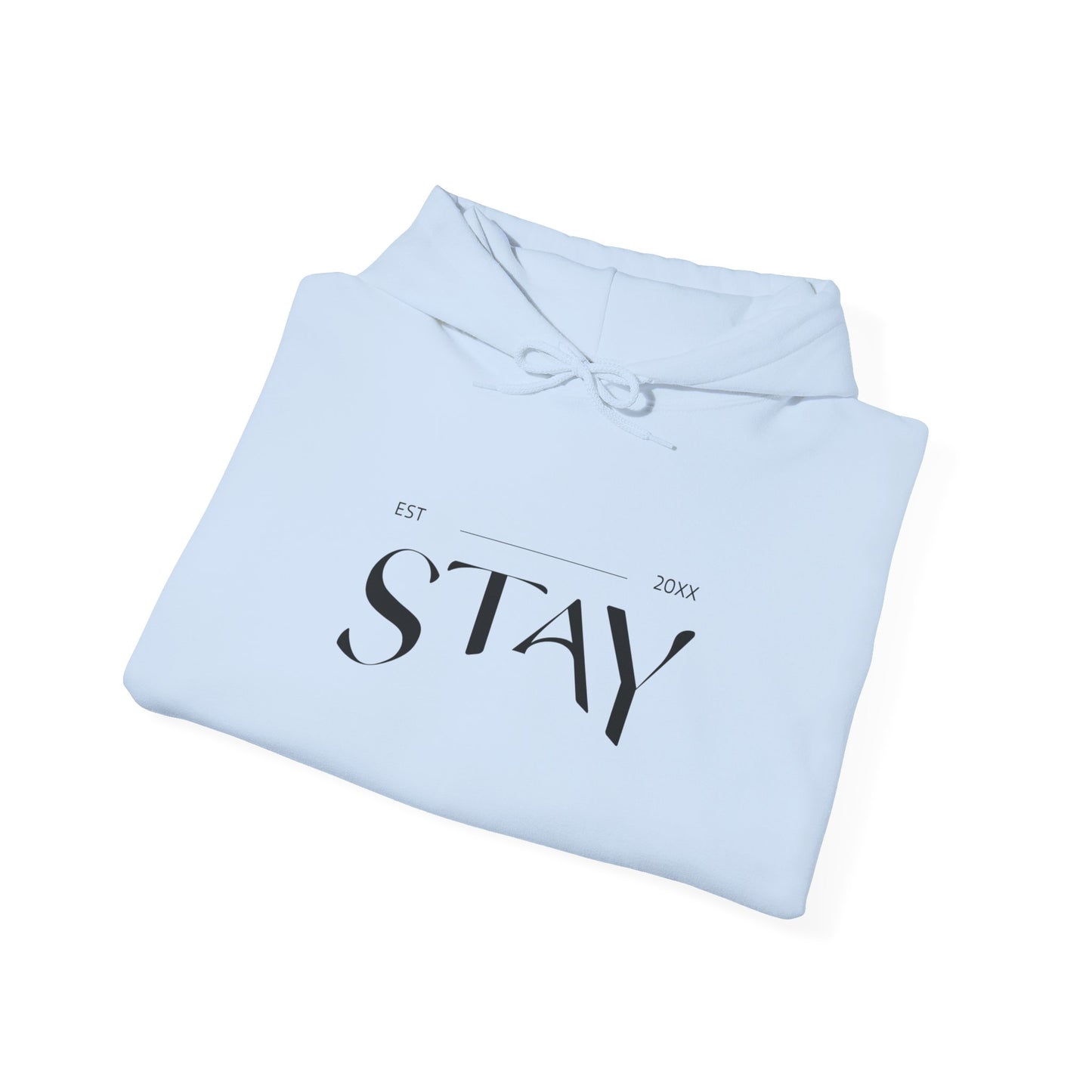 Stay est 20?? - Unisex Hoodie