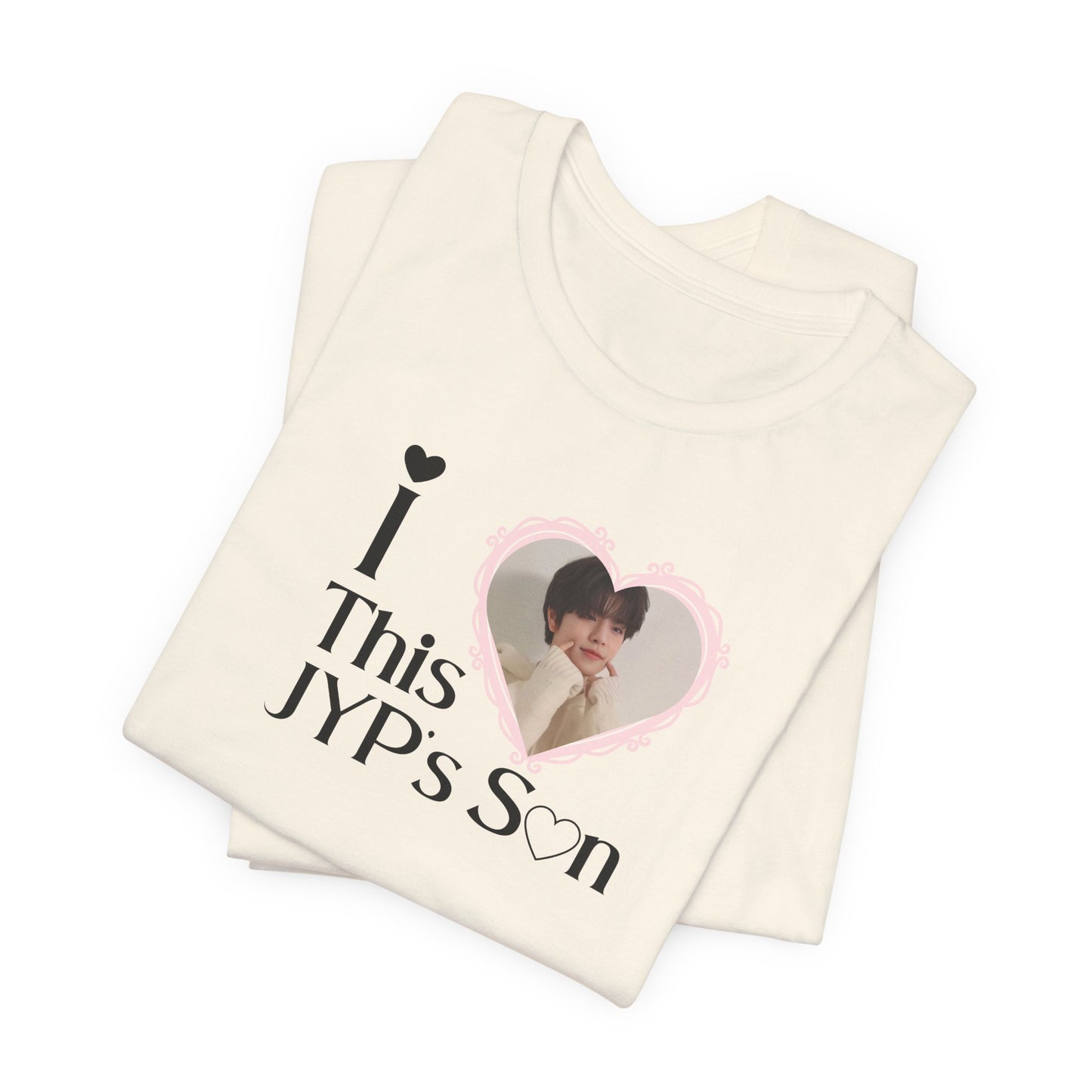 I Love This JYP's Son - Unisex T-shirt