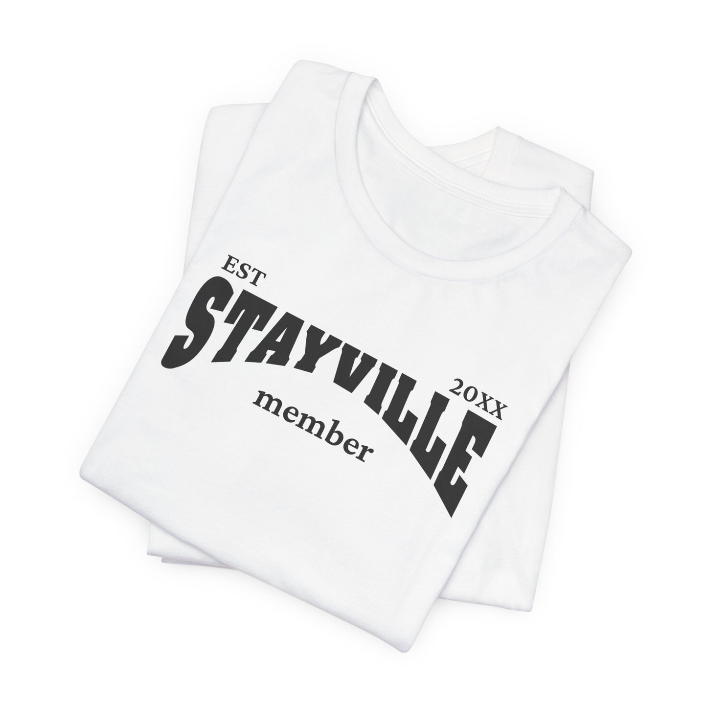 Stayville - Unisex T-shirt