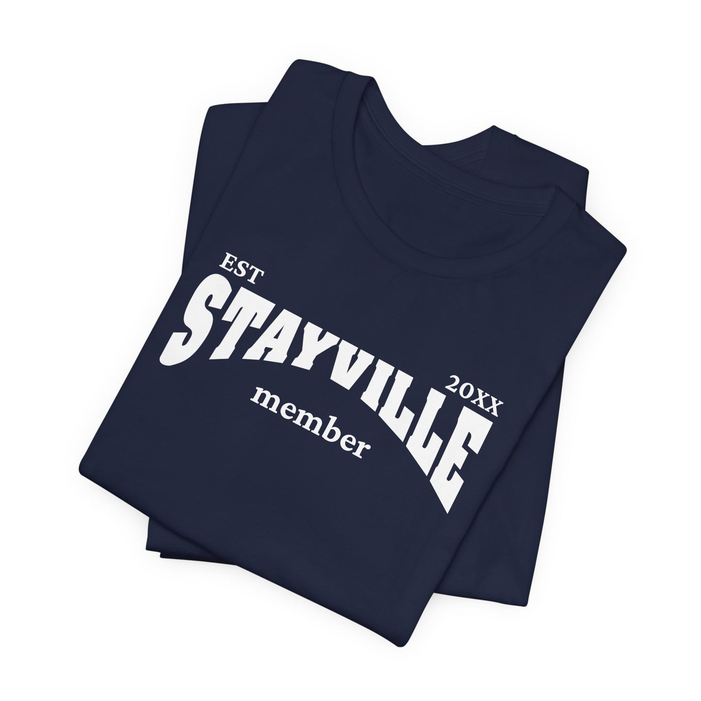 Stayville - Unisex T-shirt