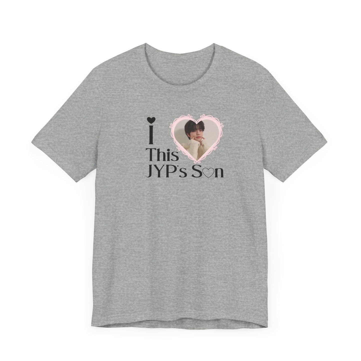 I Love This JYP's Son - Unisex T-shirt