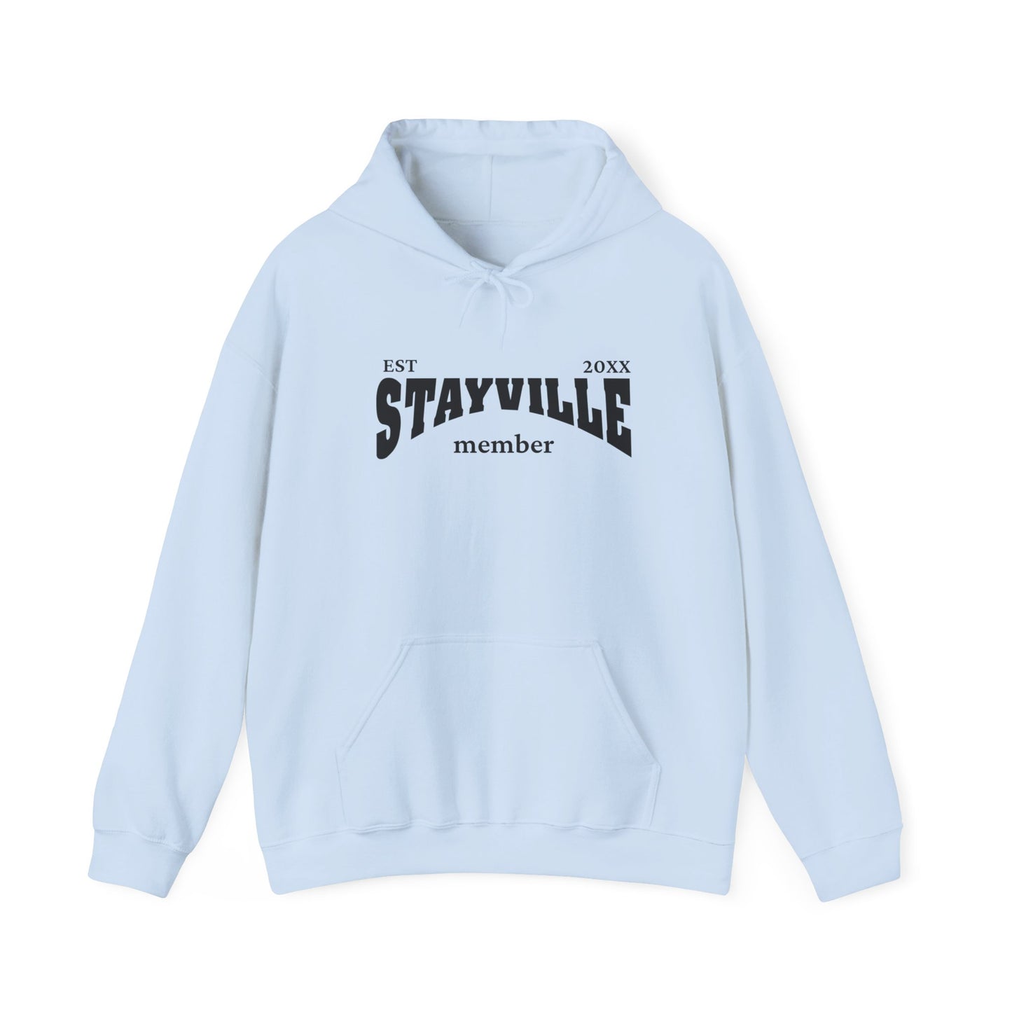 Stayville - Unisex Hoodie